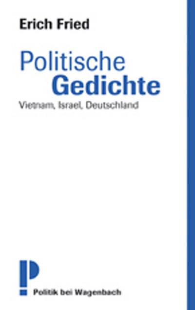 Politische Gedichte: Vietnam, Israel, Deutschland Neu zusammengestellt und kommentiert