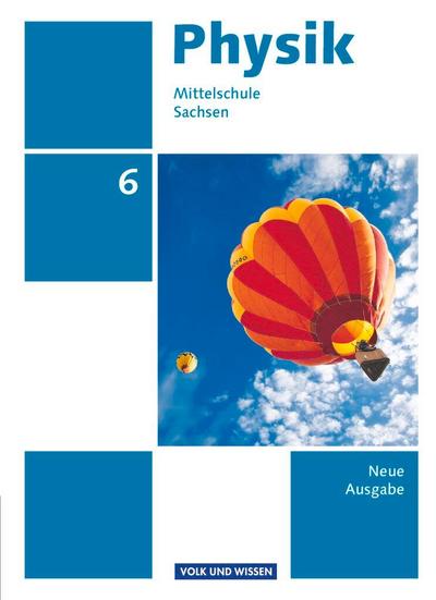 Physik 6. Schuljahr Schülerbuch. Mittelschule Sachsen