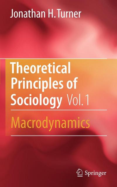 Theoretical Principles of Sociology, Volume 1: Macrodynamics