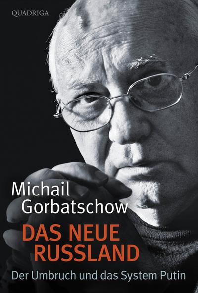 Das neue Russland  Der Umbruch und das System Putin  Übers. v. Reitschuster, Boris  Deutsch