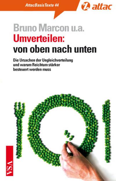 Umverteilen: von oben nach unten: Die Ursachen der Ungleichverteilung und warum Reichtum stärker besteuert werden muss