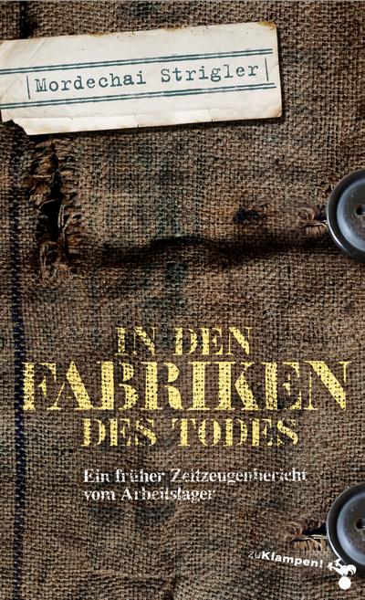 In den Fabriken des Todes  Verloschene Lichter II. Ein früher Zeitzeugenbericht vom Arbeitslager Skarzysko-Kamienna  Hrsg. v. Beer, Frank  Übers. v. Beisel, Sigrid  Deutsch