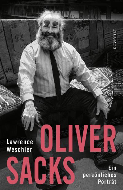 Oliver Sacks: Ein persönliches Porträt