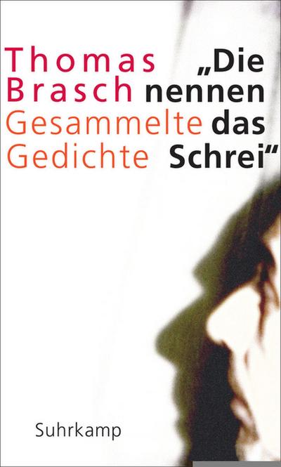 »Die nennen das Schrei«: Gesammelte Gedichte