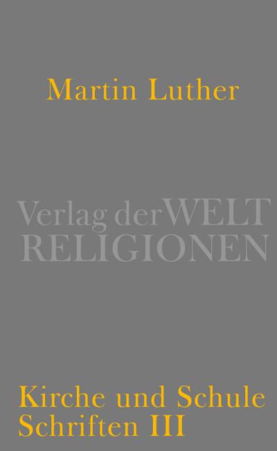 Kirche und Schule: Schriften III