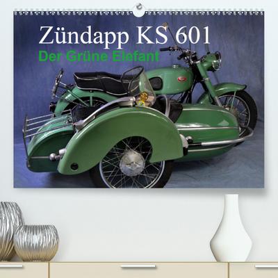 Calvendo Premium Kalender Zündapp KS 601: Ein Kraftpaket aus vergangenen Tagen (hochwertiger DIN A2 Wandkalender 2020, Kunstdruck in Hochglanz)