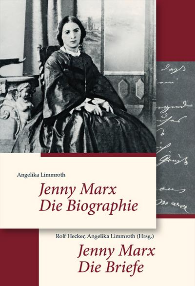 Jenny Marx: Die Biographie / Die Briefe