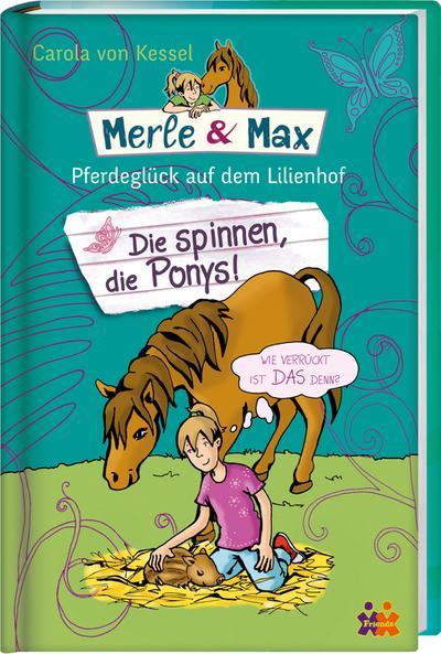 Merle & Max  Die spinnen, die Ponys!