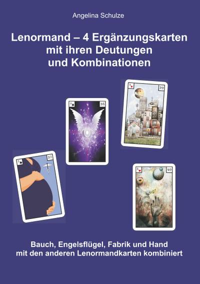 Lenormand - 4 Ergänzungskarten mit ihren Deutungen und Kombinationen