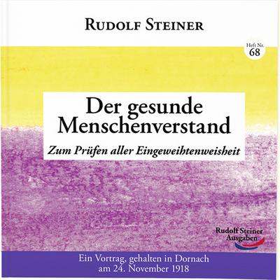 Der gesunde Menschenverstand: Zum Prüfen aller Eingeweihtenweisheit (2¤-Hefte)