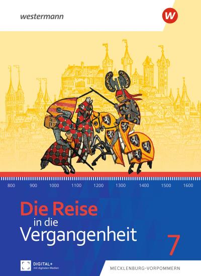 Die Reise in die Vergangenheit 7. Schulbuch. Für Mecklenburg-Vorpommern