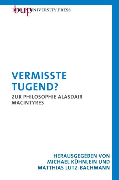 Vermisste Tugend?: Zur Philosophie Alasdair MacIntyres