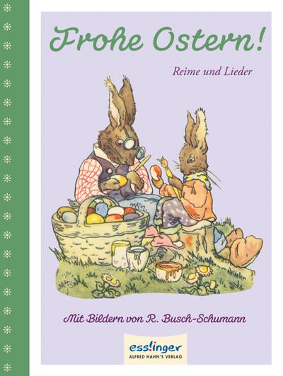 Frohe Ostern!: Reime und Lieder