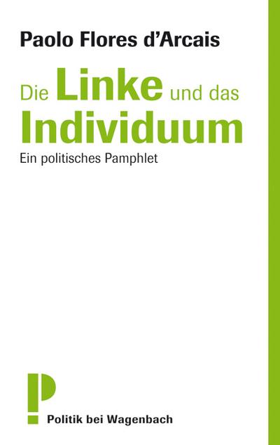 Die Linke und das Individuum. Ein politisches Pamphlet. (WAT)