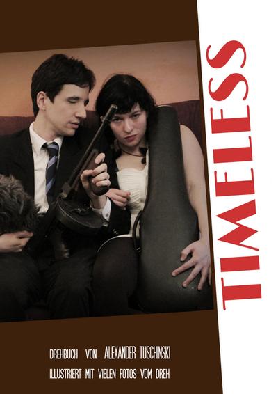 Timeless - Drehbuch: Paperback mit Graustufenbildern