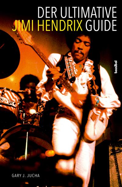 Der ultimative Jimi Hendrix Guide