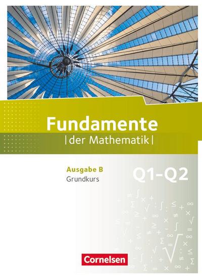 Fundamente der Mathematik 11. Schuljahr. Grundkurs - Schülerbuch