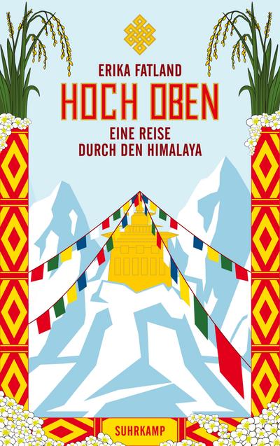 Hoch oben: Eine Reise durch den Himalaya (suhrkamp taschenbuch)