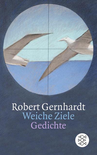 Weiche Ziele: Gedichte 1984 - 1994