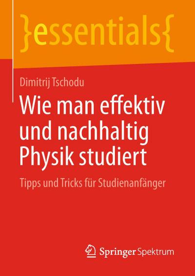Wie man effektiv und nachhaltig Physik studiert