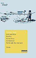 Lulle und Pulle / Fast Fut / Formel Einzz / Schneemond / Moritz oder Das öde Land