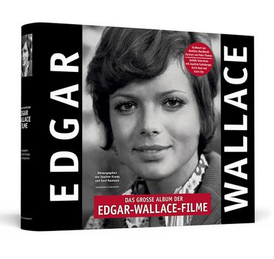 Das große Album der Edgar-Wallace-Filme - Handsigniert von Uschi Glas - Der prachtvolle Bildband zu den 32 Rialto-/Constantin-Filmen der deutschen Kriminalserie 1959 - 1972