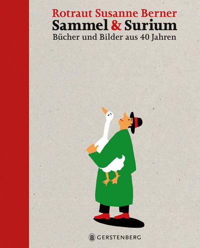 Sammel & Surium: Bücher und Bilder aus 40 Jahren
