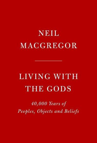 Living with the Gods: On Beliefs and Peoples
