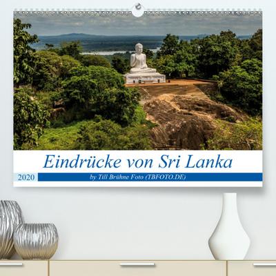 Calvendo Premium Kalender Eindrücke von Sri Lanka 2020: Dieser Kalender zeigt verschiedene Eindrücke des Landes Sri Lanka (hochwertiger DIN A2 Wandkalender 2020, Kunstdruck in Hochglanz)