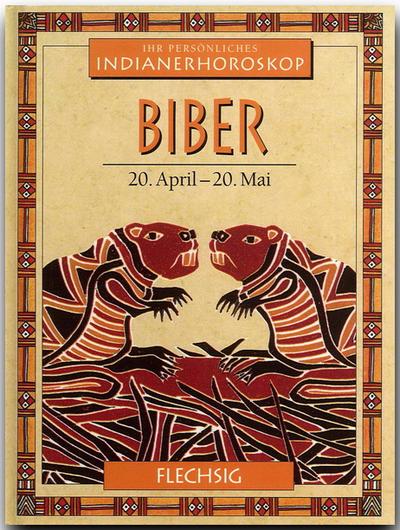 Ihr persönliches Indianer-Horoskop: Biber