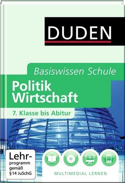 DUDEN Basiswissen Schule– Politik und Wirtschaft –