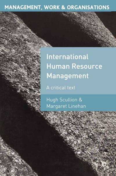 International Human Resource Management: A Critical Text (Management, Work and Organisations)