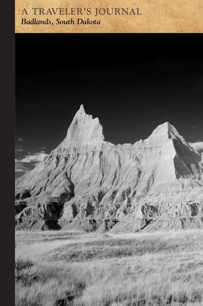 Badlands, South Dakota: A Traveler`s Journal (Travel Journal)