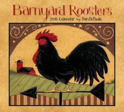 Barnyard Roosters 2016 Deluxe Wall Calendar