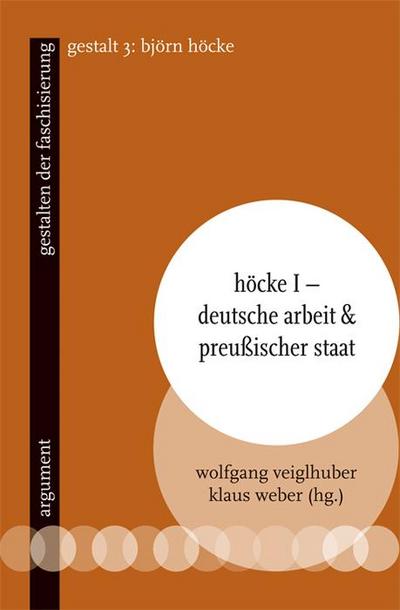 Höcke I ? Deutsche Arbeit & preußischer Staat: gestalten der faschisierung 3