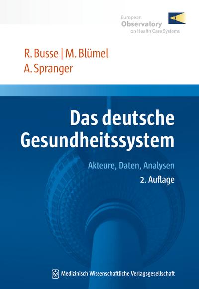 Das deutsche Gesundheitssystem: Akteure, Daten, Analysen