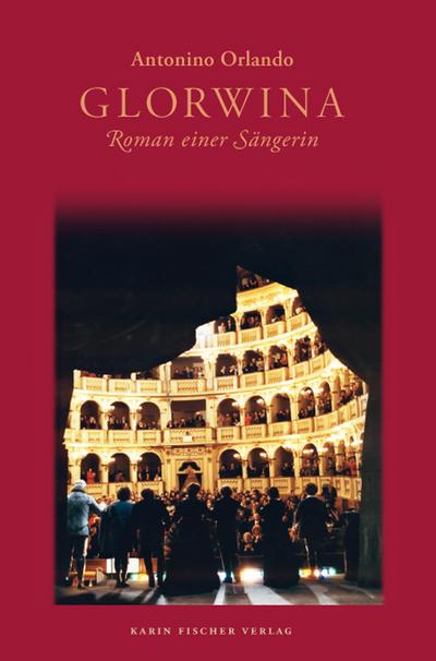 Glorwina: Roman einer Sängerin
