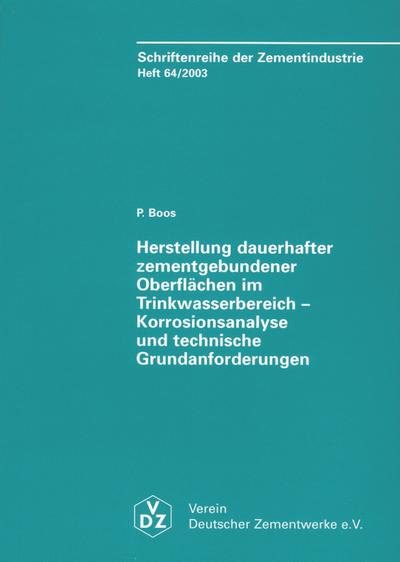 Heft 64: Herstellung dauerhafter zementgebundener Oberflächen im Trinkwasserbereich: Schriftenreihe der Zementindustrie