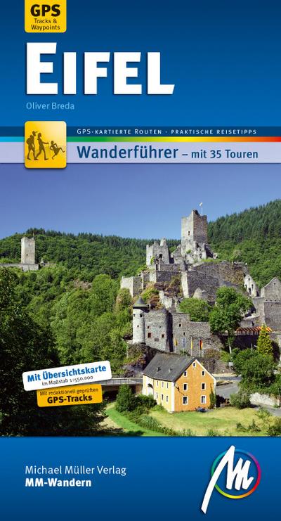 Eifel MM-Wandern Wanderführer Michael Müller Verlag: Wanderführer mit GPS-kartierten Wanderungen.