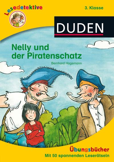 Lesedetektive Übungsbücher - Nelly, die Piratentochter, 3. Klasse (DUDEN Lesedetektive Übungsbücher)