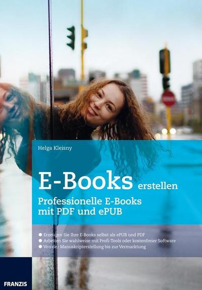 E-Books erstellen: Professionelle E-Books mit PDF und ePUB