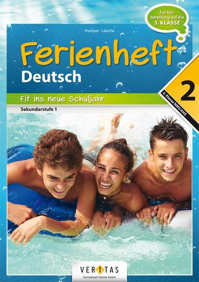 Deutschstunde - NMS / AHS: Deutschstunde Ferienheft - NMS / AHS: 2. Klasse NMS / AHS