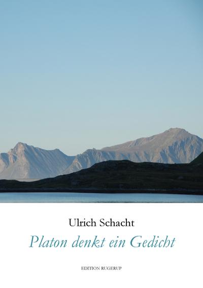 Platon denkt ein Gedicht: Gedichte
