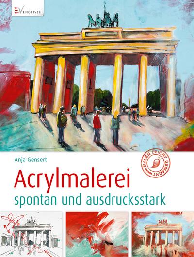 Acrylmalerei spontan und ausdrucksstark