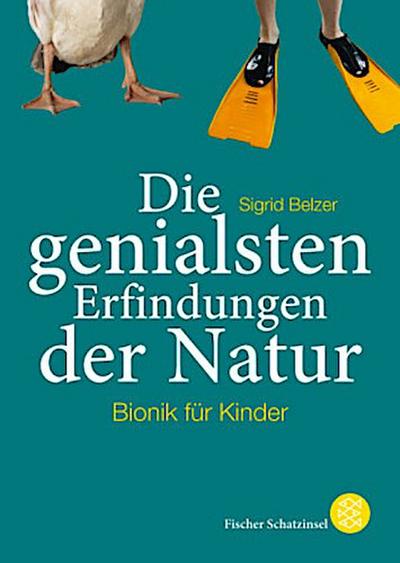 Die genialsten Erfindungen der Natur: Bionik für Kinder