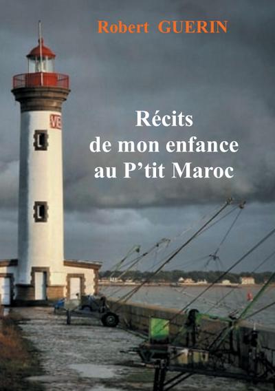 récits de mon enfance au p`tit maroc