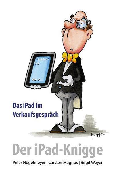 Der iPad-Knigge: Das iPad im Verkaufsgespräch