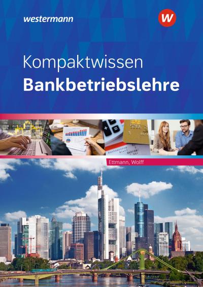 Kompaktwissen Bankbetriebslehre. Schulbuch