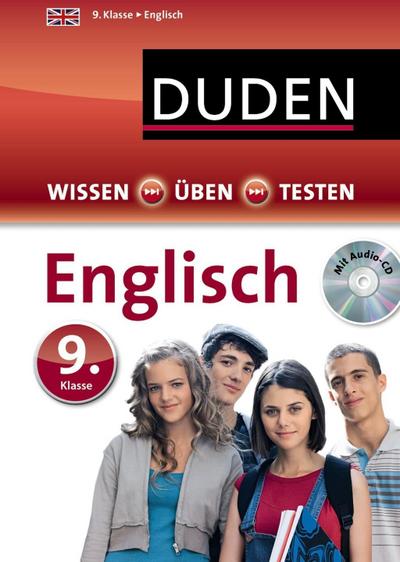 Wissen - Üben - Testen: Englisch 9. Klasse  Mit Audio-CD zum besseren Hörverständnis. Ideal zur Vorbereitung Klassenarbeiten. Für Gymnasium und Gesamtschule  Wissen-Üben-Testen  Deutsch  Buch mit CD-ROM. CD mit Übungen zum Hörverstehen. Mit separatem Lösu