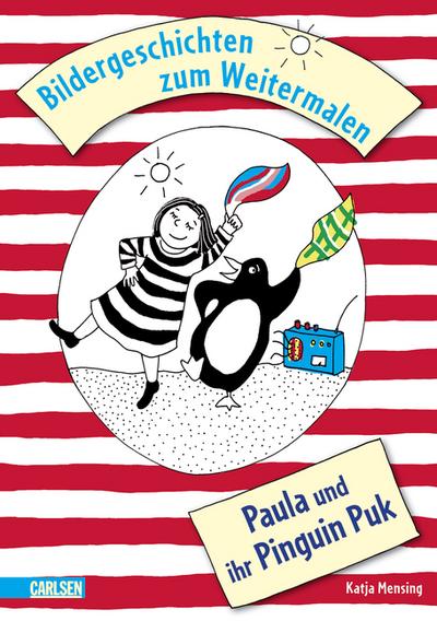 Paula und ihr Pinguin Puk: Bildergeschichten zum Weitermalen